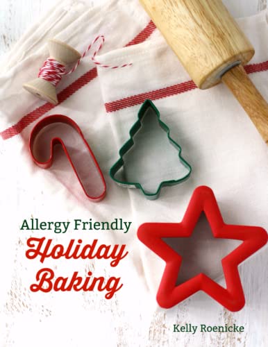 Allergy Friendly Holiday Baking: Festive top 8 free treats for all to enjoy!