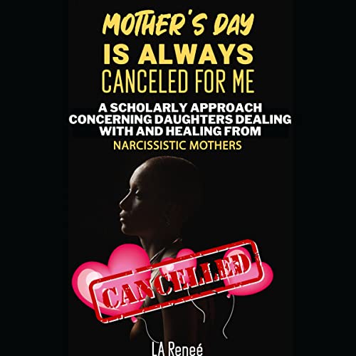 Mother's Day Is Always Canceled for Me by L. A. Reneé episode artwork