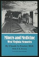 Miners and Medicine: West Virginia Memories 0806124547 Book Cover