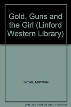 Paperback Gold, Guns And The Girl (LIN) (Linford Western Library) [Large Print] Book
