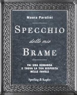 Specchio delle mie brame. Fai una domanda e trova la tua risposta nelle favole