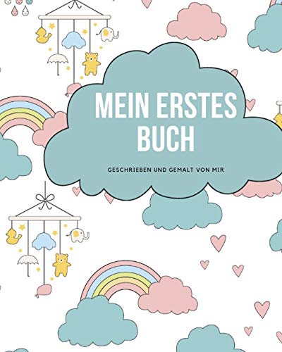 Mein erstes Buch geschrieben und gemalt von mir: das Schreibbuch für Kinder mit Platz für die eigene Zeichnung dazu (German Edition)