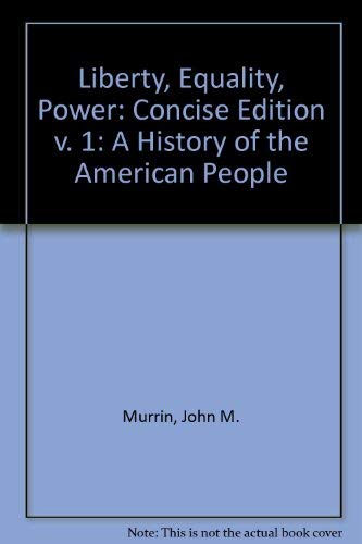 Liberty, Equality, Power: A History of the Amer... 0534169430 Book Cover
