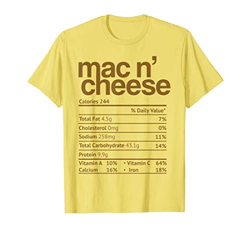 Mac and Cheese Nutrition Funny Thanksgiving Mac N' Cheese T-Shirt