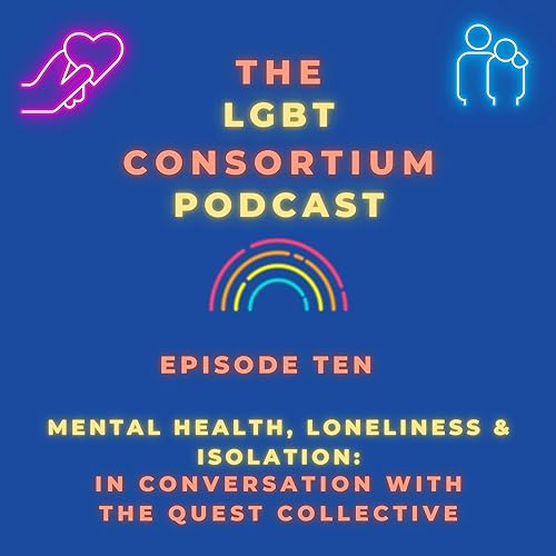Mental Health, Loneliness & Isolation: In Conversation with The Quest Collective cover art