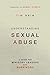 Understanding Sexual Abuse: A Guide for Ministry Leaders and Survivors