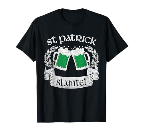 Slainte Irish Shamrock St Paddys Day Funny St Patricks Day T-Shirt