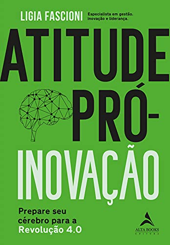Atitude pró-inovação: prepare seu cérebro para a revolução 4.0