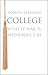 College: What It Was, Is, and Should Be
