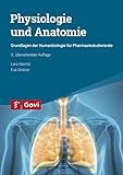  Physiologie und Anatomie: Grundlagen der Humanbiologie für Pharmaziestudierende (Govi)