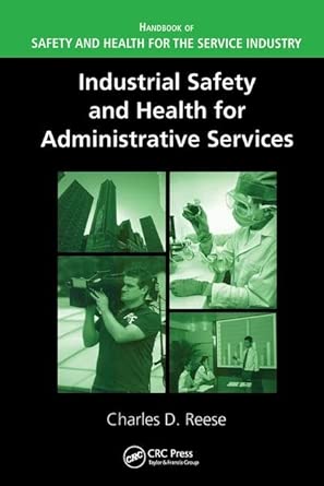 Industrial Safety and Health for Administrative Services 1st Edition Industrial Safety and Health for Administrative Services 1st Edition book cover