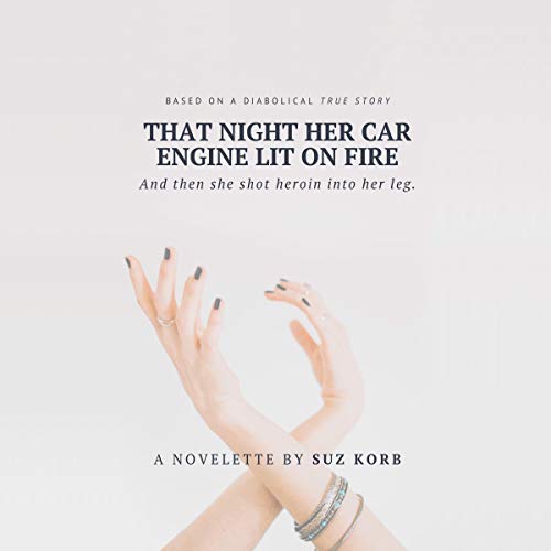 Cover art for That Night Her Car Engine Lit on Fire