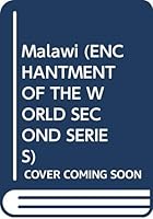 Malawi (Enchantment of the World. Second Series) 0516027204 Book Cover