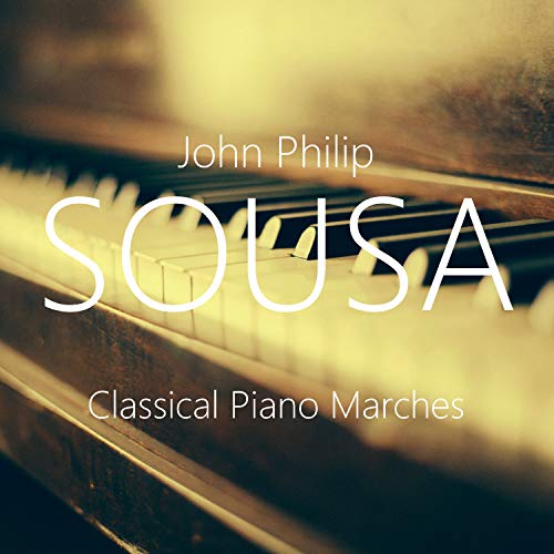 Amazon.com: Classical Piano Marches : John Philip Sousa: Digital Music