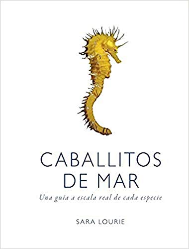 Caballitos de mar (GUIAS DEL NATURALISTA)