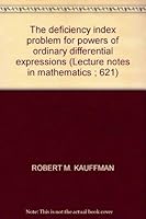 The deficiency index problem for powers of ordinary differential expressions (Lecture notes in mathematics ; 621) 0387085238 Book Cover