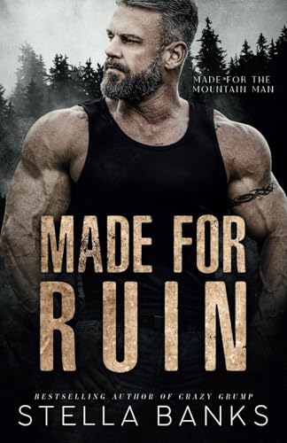 Made For Ruin: A Mountain Man Romance (Made for the Mountain Man)