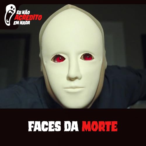 Faces da Morte | Original & Remake | Eu N&atilde;o Acredito em Nada Livecast