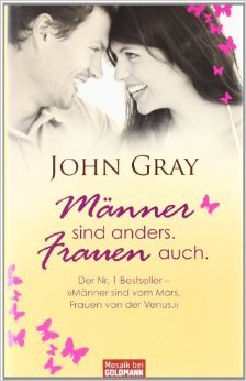 Männer sind anders. Frauen auch.: Der Nr. 1 Bestseller - 'Männer sind vom Mars. Frauen von der Venus.' ( 5. Januar 2009 )