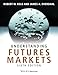 Understanding Futures Markets