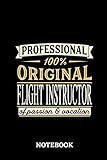  Professional Original Flight Instructor Notebook of Passion and Vocation: 6x9 inches - 110 lined pages • Perfect Office Job Utility • Gift, Present Idea