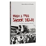 When a Tree Shook Delhi: The 1984 Carnage and its Aftermath