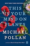 This Is Your Mind on Plants