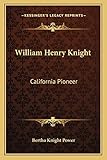 William Henry Knight: California Pioneer