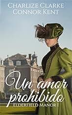 Un amor prohibido (Elderfield Manor nº 1)