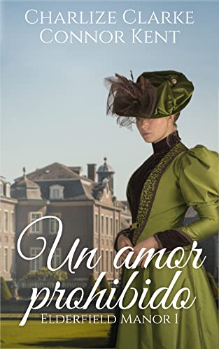 Un amor prohibido (Elderfield Manor nº 1)