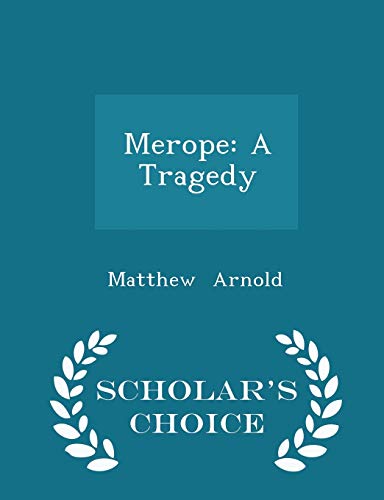 Merope: A Tragedy - Scholar's Choice Edition 1296080455 Book Cover