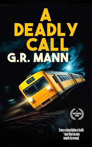 A Deadly Call: A psychological detective thriller of crime, mystery, and unexpected revelations