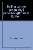 Beijing cuisine geography [ paperback] 7503227753 Book Cover