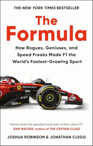 livre The Formula: How Rogues, Geniuses, and Speed Freaks Made F1 the World's Fastest-Growing Sport