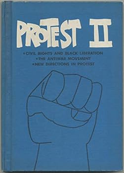 Hardcover Protest II: Civil Rights and Black Liberation, the Antiwar Movement--New Directions in Protest (The Real World Books) Book