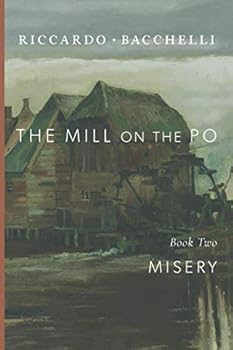 The Mill on the Po: Misery (Book Two) - Book #2 of the Il mulino del Po