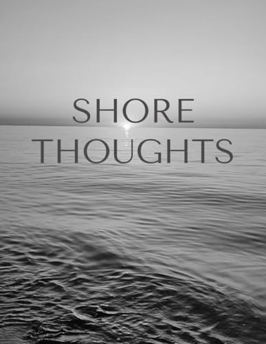 Shore Thoughts - Stack Decorative Coastal-Inspired Coffee Table Book for Beach House/Hotel/Home Decor (Black & White Visuals)