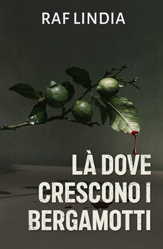 Là Dove Crescono i Bergamotti