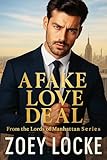  A Fake Love Deal: Faking It Rom Com (Lords of Manhattan) (English Edition)