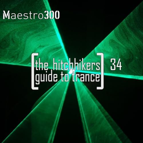 The hitchhikers guide to trance Vol. 34