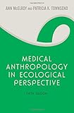 Medical Anthropology in Ecological Perspective: Fifth Edition