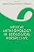 Medical Anthropology in Ecological Perspective: Fifth Edition