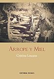 Arrope y Miel (Spanish Edition)