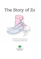 The Story of Zo 0615572391 Book Cover