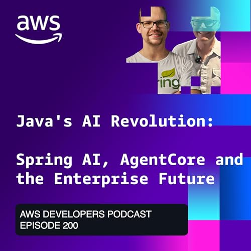 Episode 200: Java & Spring AI Are Winning the Enterprise AI Race &mdash; with James Ward & Josh Long