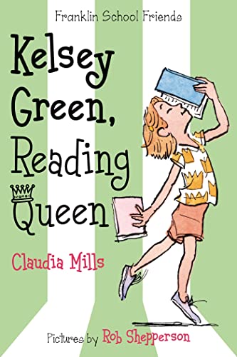 Kelsey Green, Reading Queen (Franklin School Friends, 1)