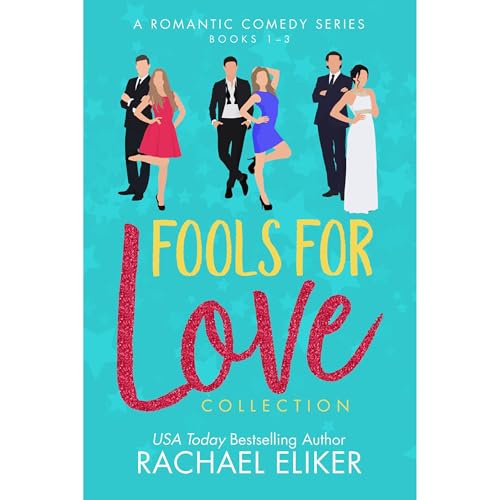 Fools for Love Romantic Comedy Collection (Books 1-3) : Rachael Eliker episode artwork