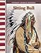 Sitting Bull: Expanding & Preserving the Union (Primary Source Readers)
