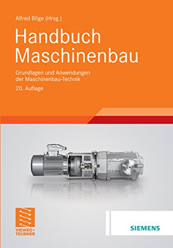 Handbuch Maschinenbau: Grundlagen und Anwendungen der Maschinenbau-Technik
