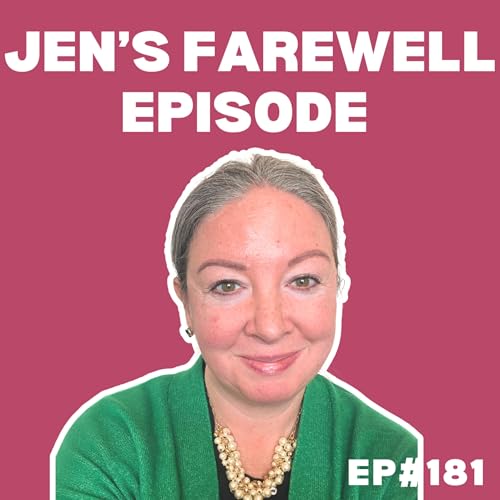 EP#181: Jen&rsquo;s Farewell episode Podcast Por  arte de portada